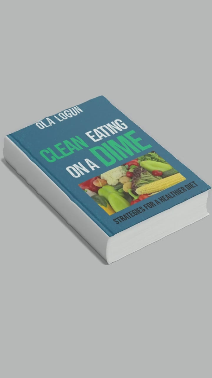 Clean Eating on a Dime: Affordable Strategies for a Healthier Diet E book